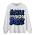 Midnight Navy 5s Sweatshirt Match Hustle Like Broke - NastyJamz
