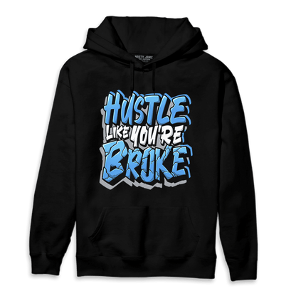 University Blue 5s Hoodie Match Hustle Like Broke - NastyJamz