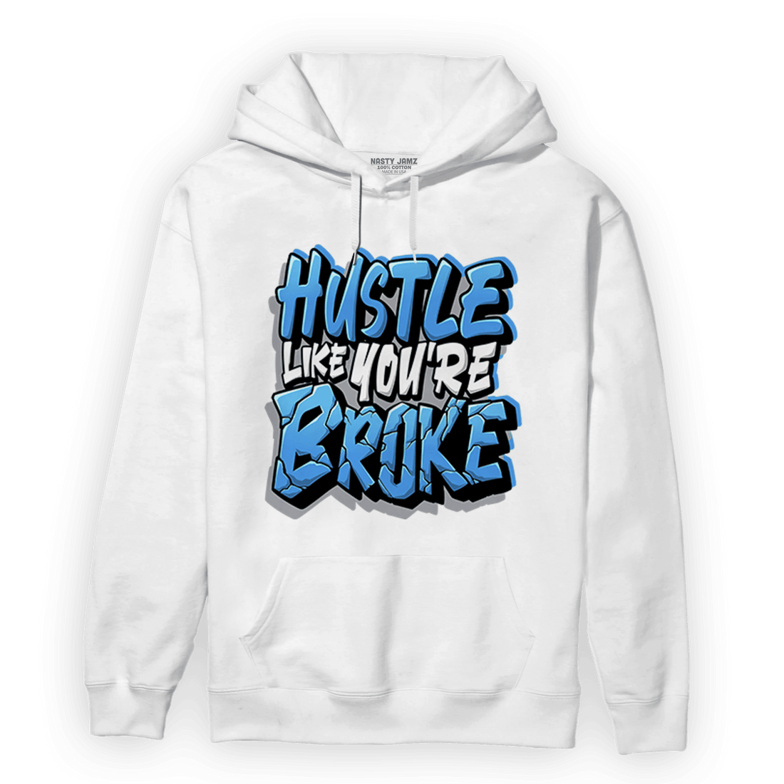University Blue 5s Hoodie Match Hustle Like Broke - NastyJamz