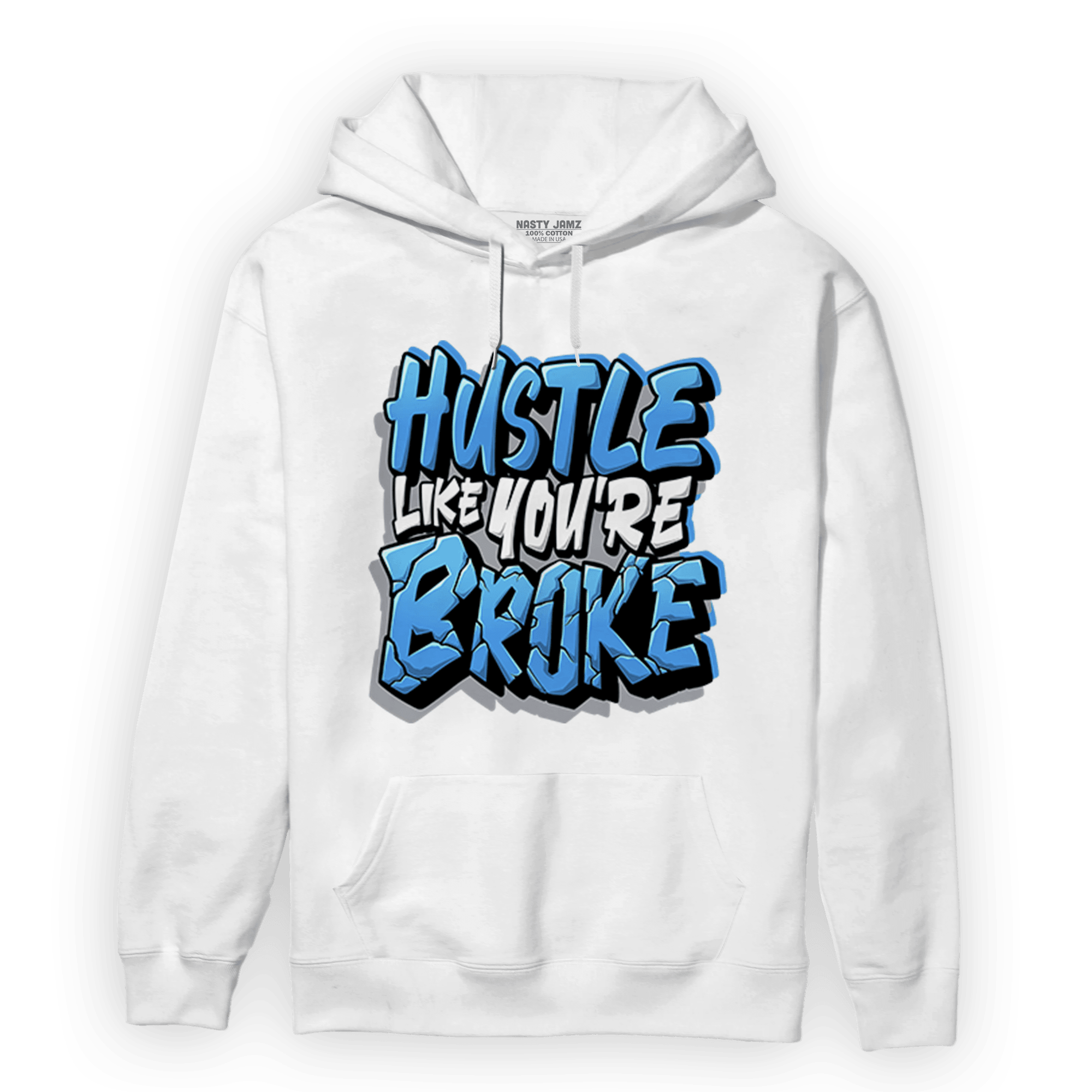University Blue 5s Hoodie Match Hustle Like Broke - NastyJamz