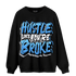 University Blue 5s Sweatshirt Match Hustle Like Broke - NastyJamz
