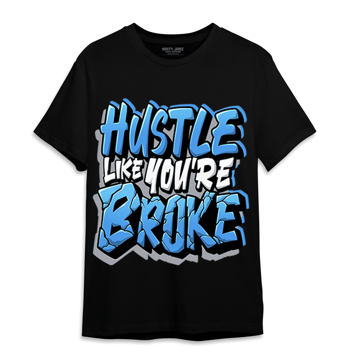 University Blue 5s T Shirt Match Hustle Like Broke - NastyJamz