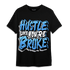 University Blue 5s T Shirt Match Hustle Like Broke - NastyJamz