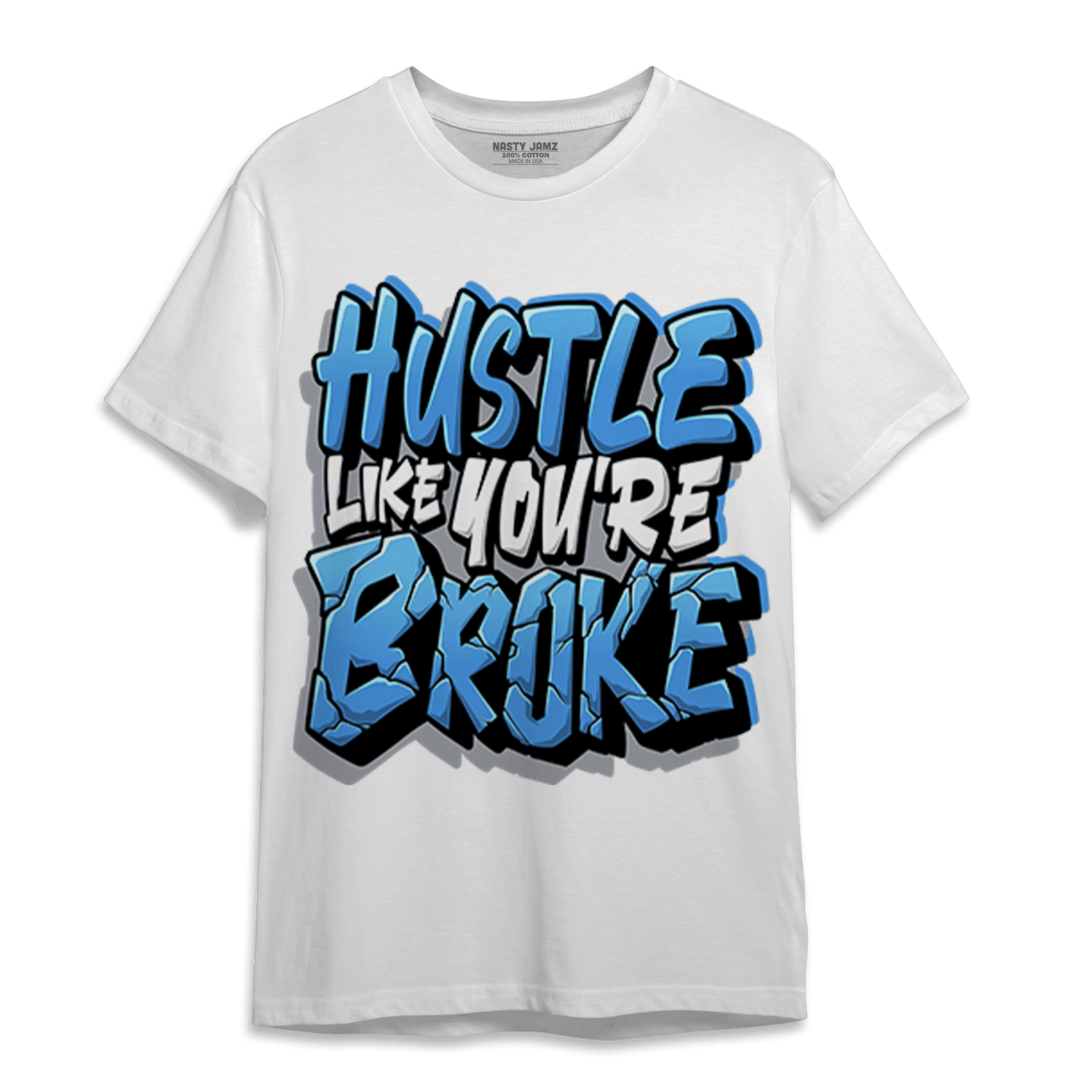 University Blue 5s T Shirt Match Hustle Like Broke - NastyJamz
