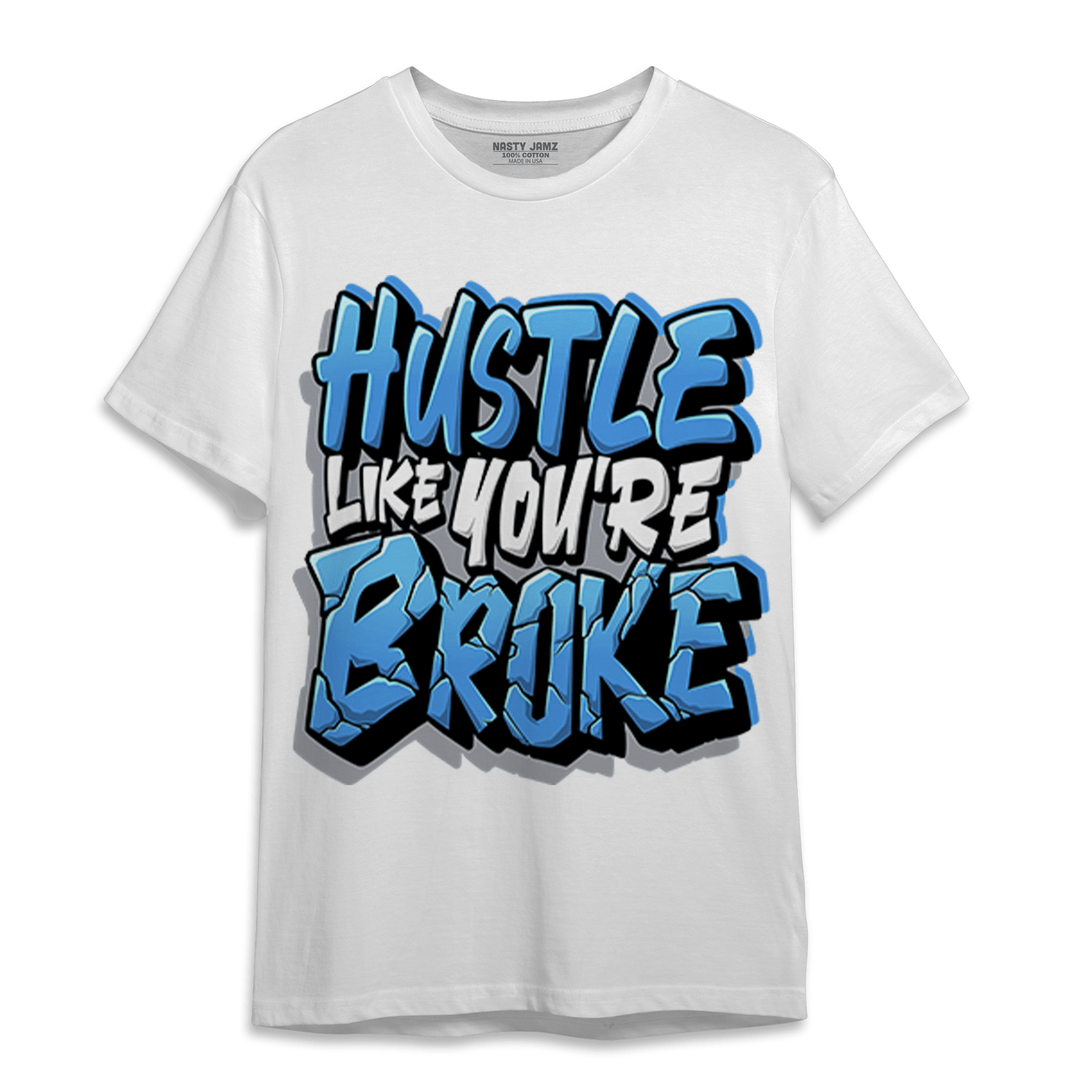 University Blue 5s T Shirt Match Hustle Like Broke - NastyJamz