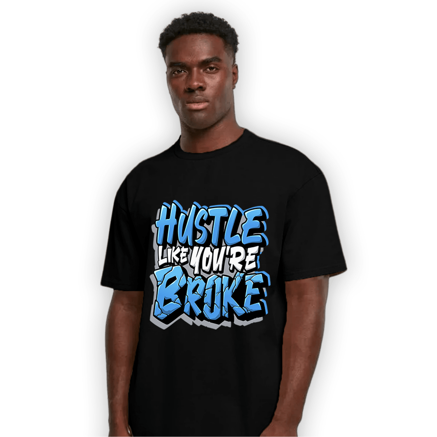 University Blue 5s T Shirt Match Hustle Like Broke - NastyJamz