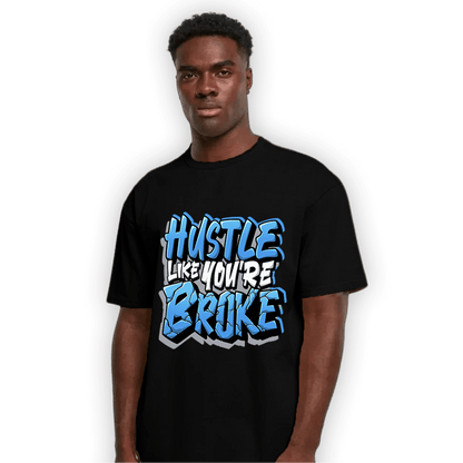 University Blue 5s T Shirt Match Hustle Like Broke - NastyJamz