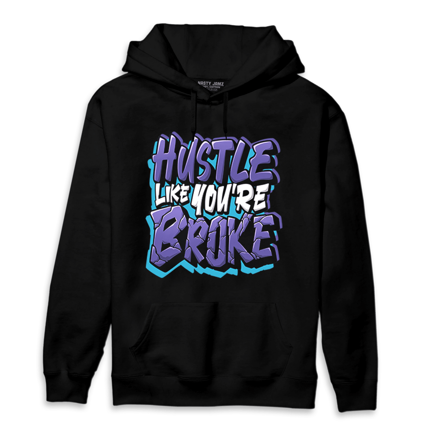 Aqua 6s Hoodie Match Hustle Like Broke - NastyJamz