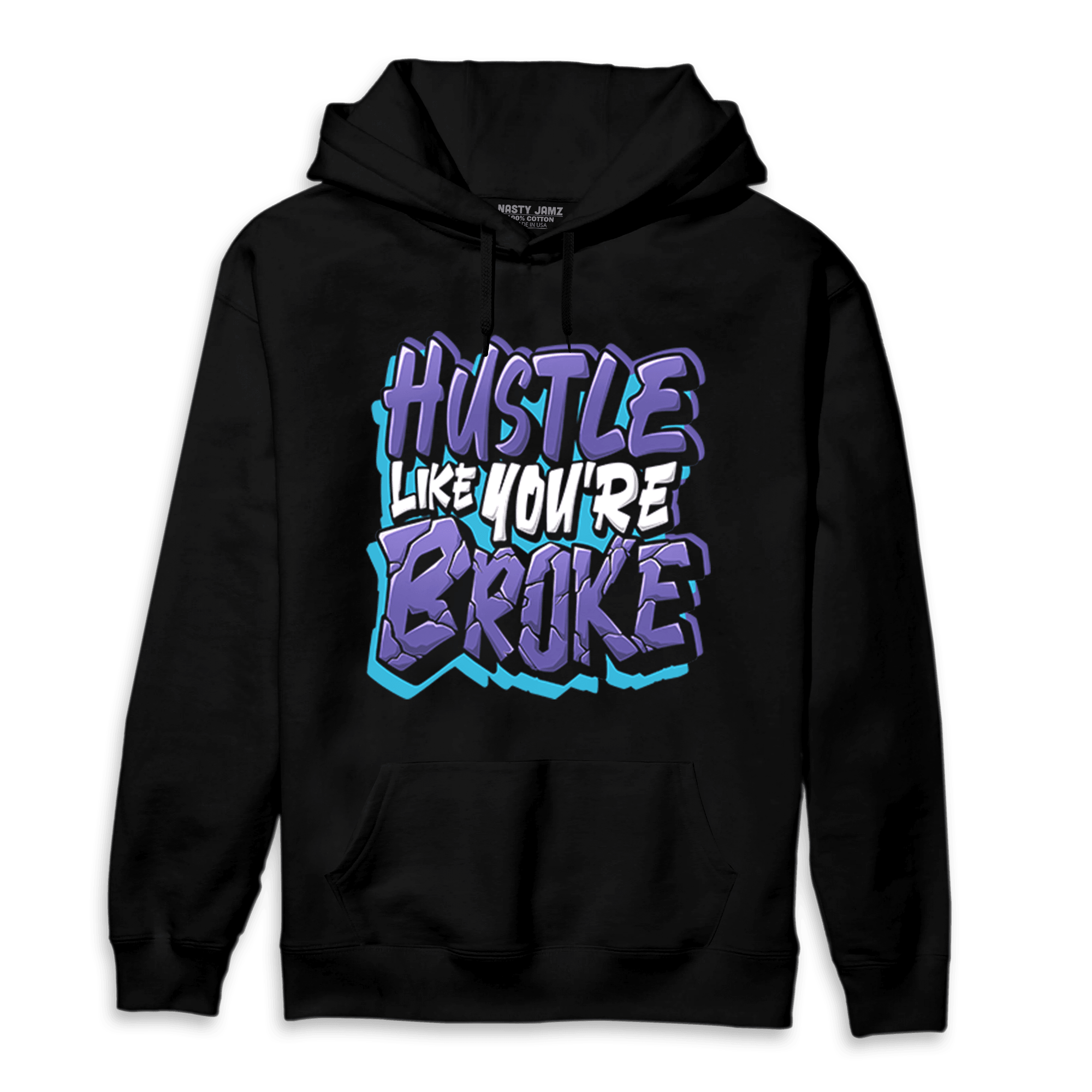 Aqua 6s Hoodie Match Hustle Like Broke - NastyJamz