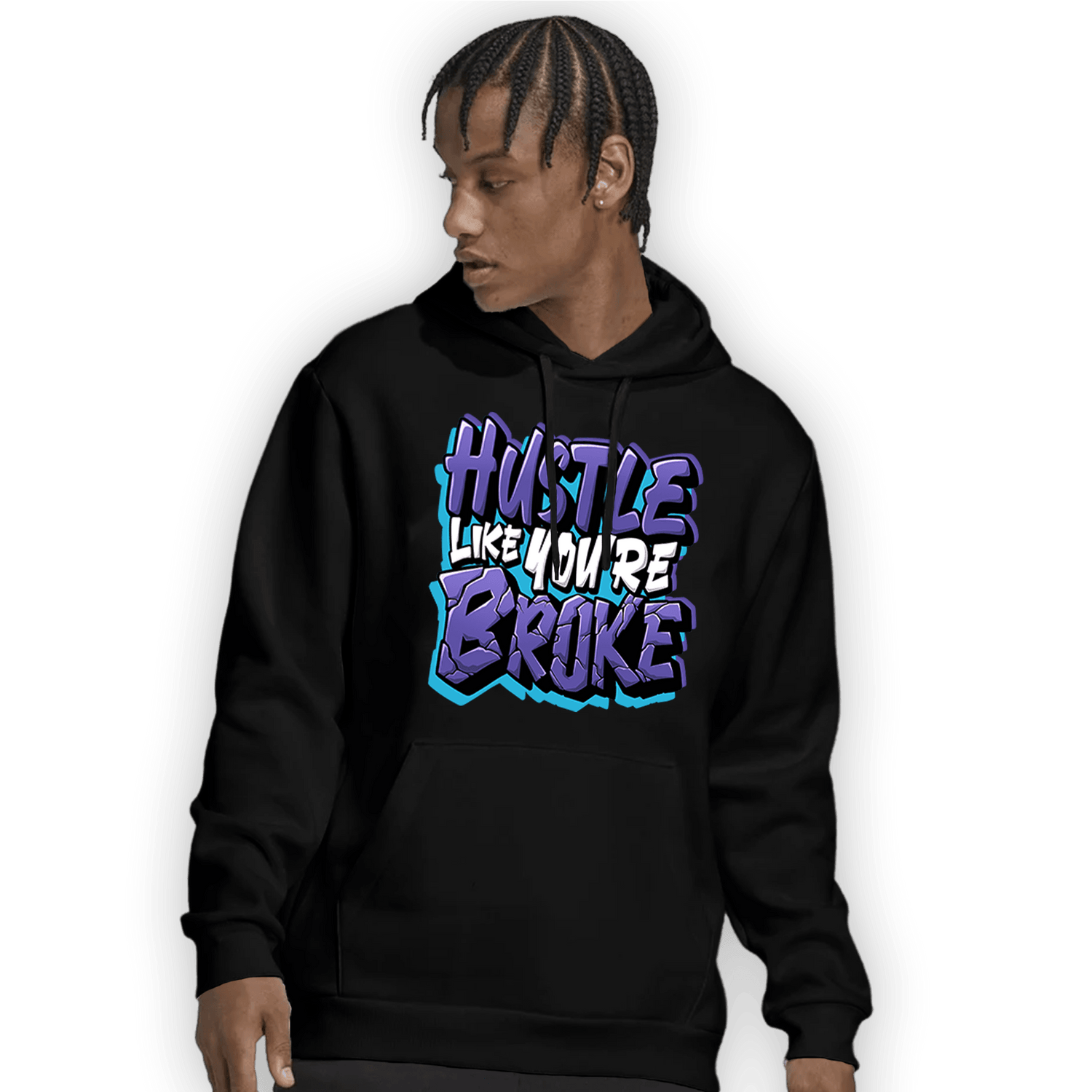Aqua 6s Hoodie Match Hustle Like Broke - NastyJamz