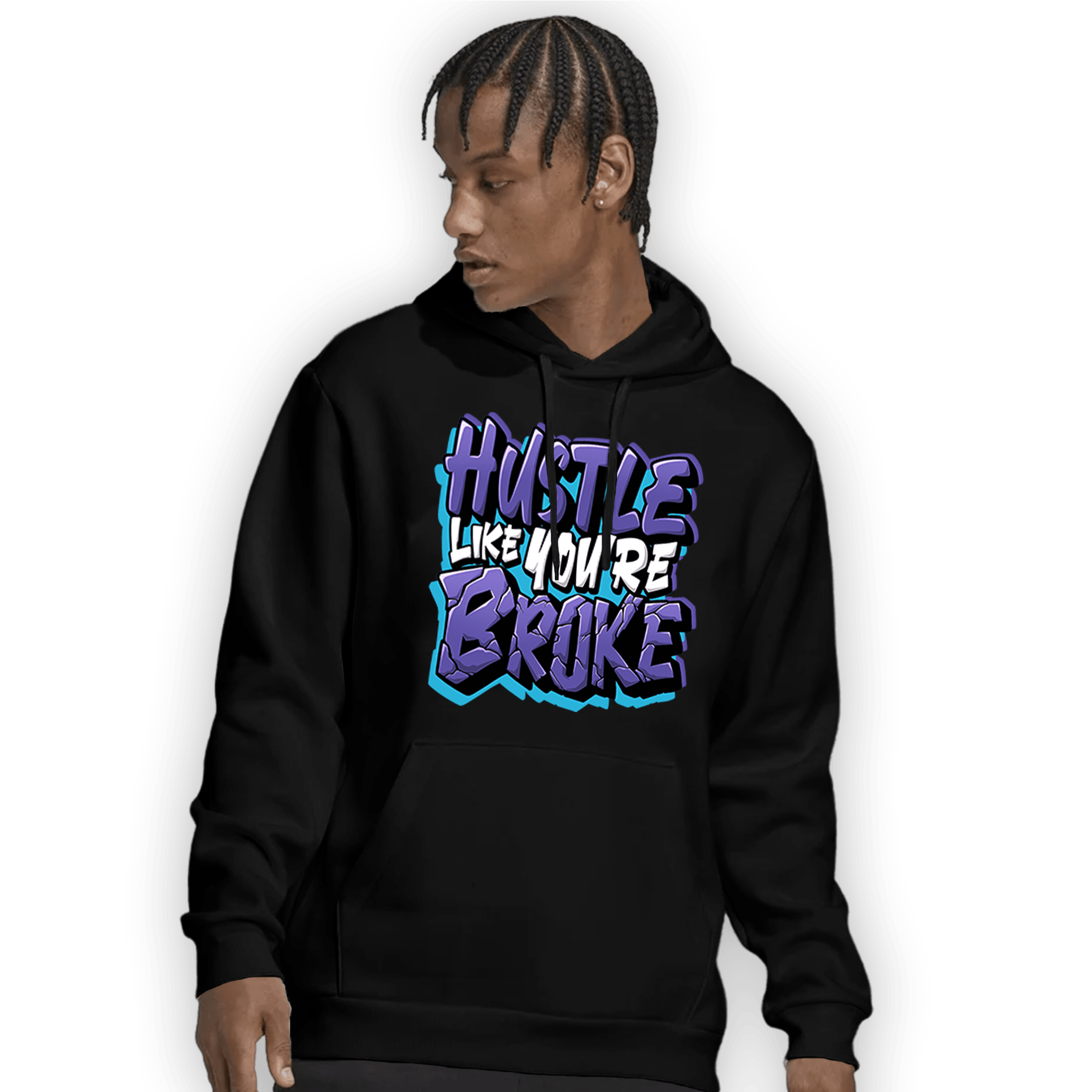 Aqua 6s Hoodie Match Hustle Like Broke - NastyJamz