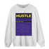 Field Purple 12s Sweatshirt Match Hustle Nutrition Facts - NastyJamz