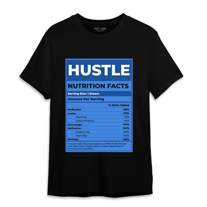 University Blue Toe 1s T Shirt Match Hustle Nutrition Facts - NastyJamz