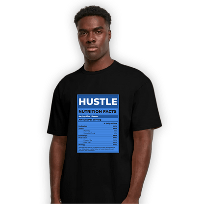 University Blue Toe 1s T Shirt Match Hustle Nutrition Facts - NastyJamz