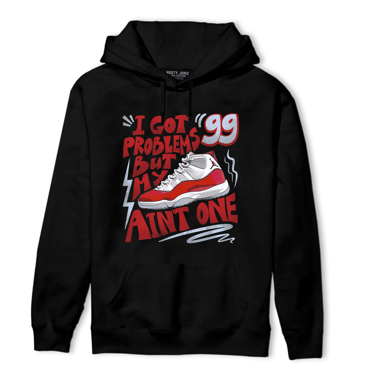 Cherry 11s Hoodie Match Kicks Aint My Problems - NastyJamz