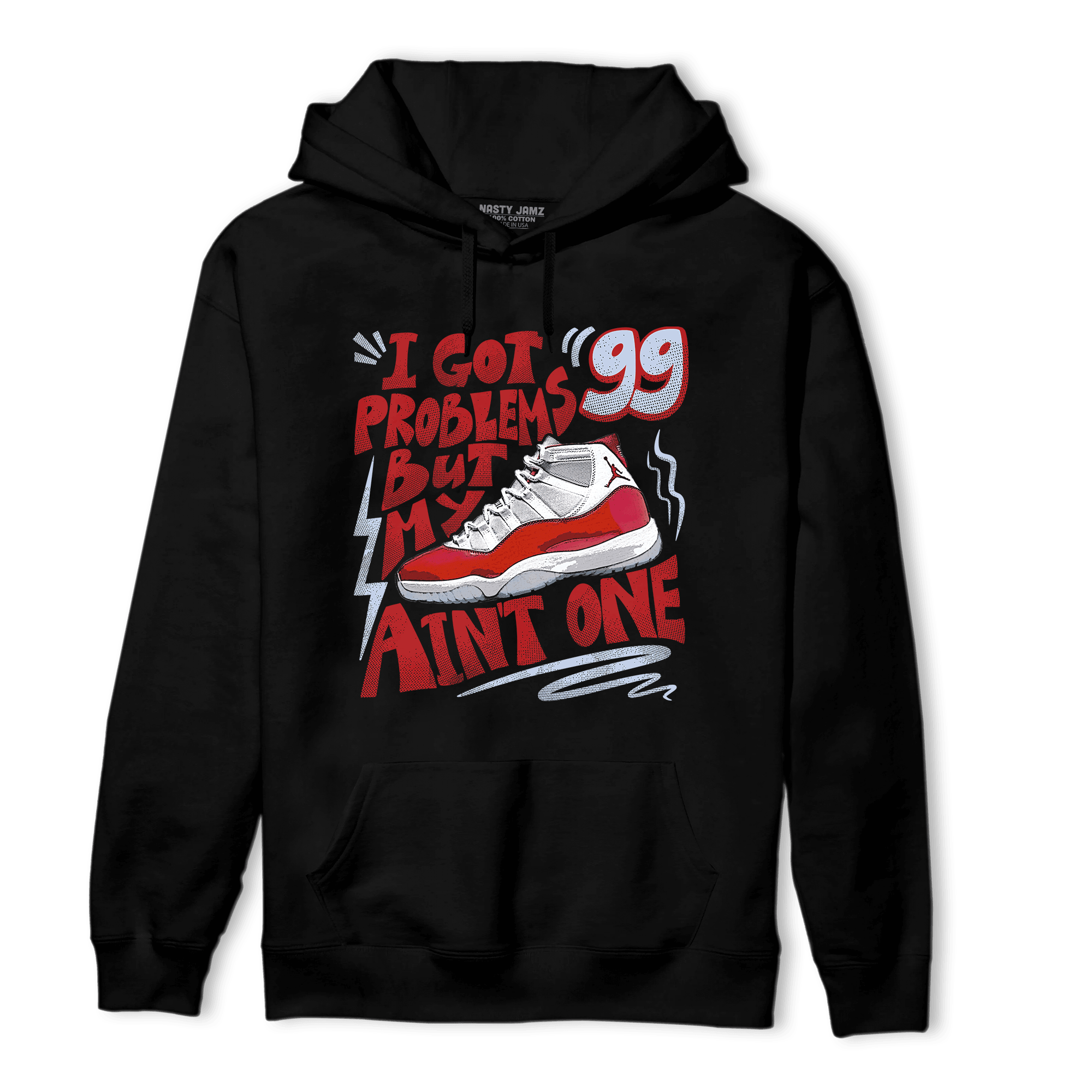 Cherry 11s Hoodie Match Kicks Aint My Problems - NastyJamz