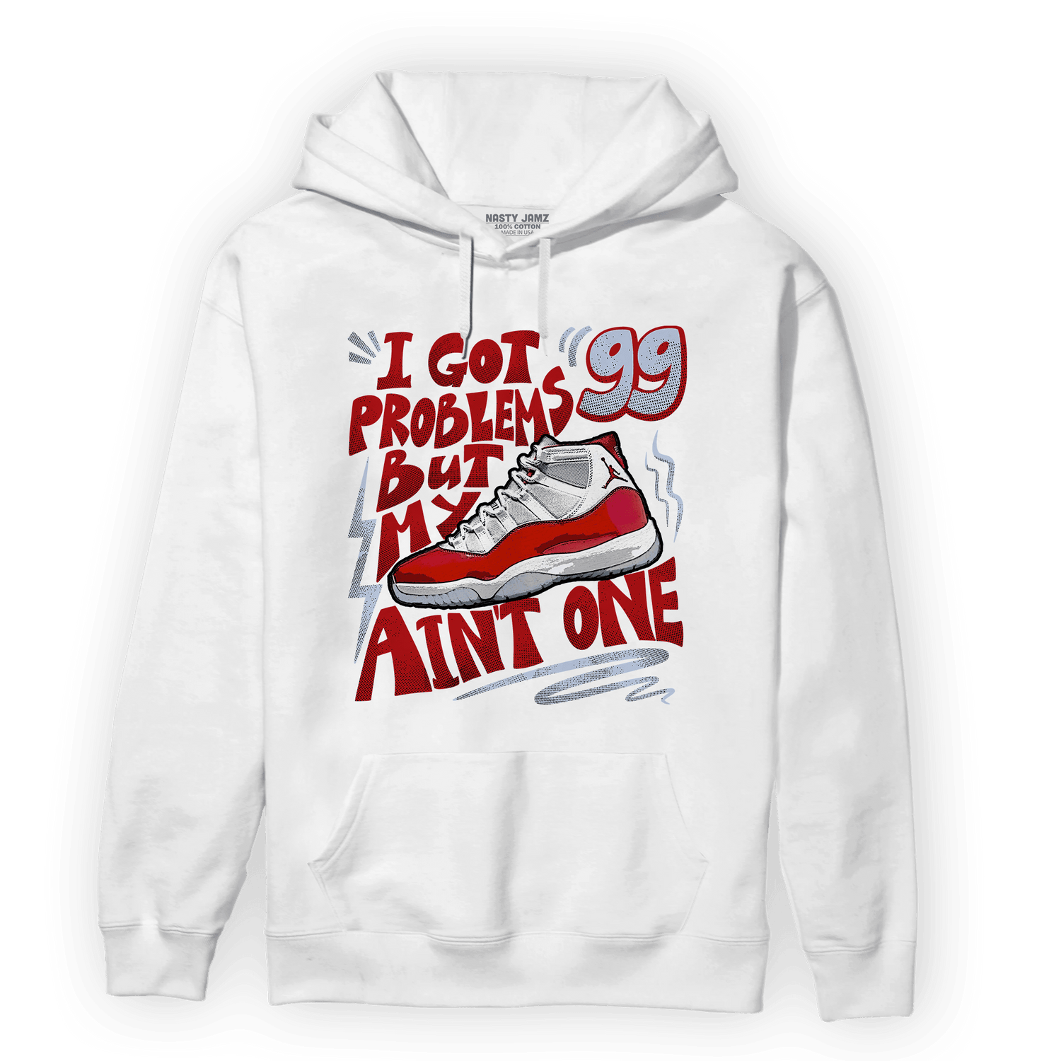 Cherry 11s Hoodie Match Kicks Aint My Problems - NastyJamz