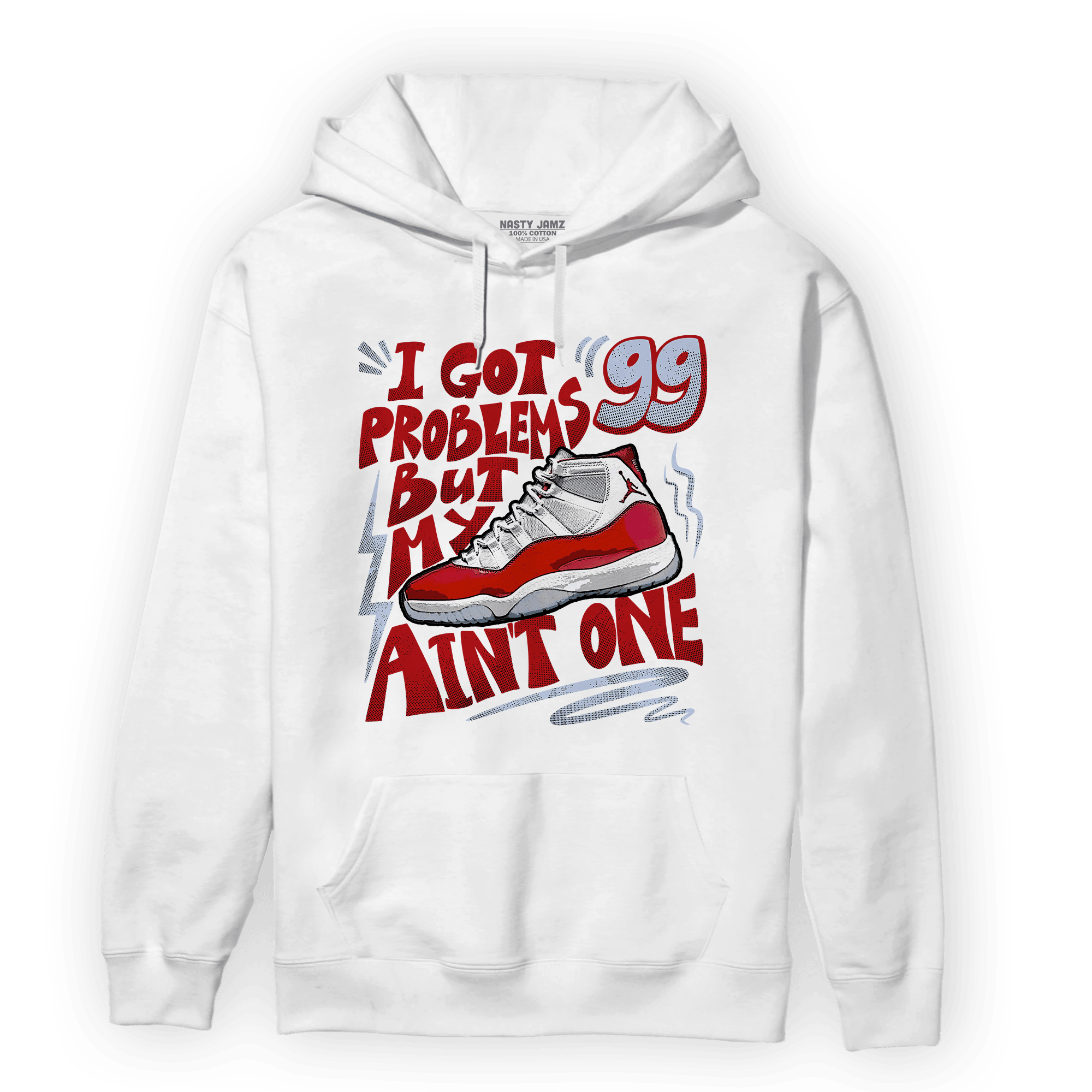 Cherry 11s Hoodie Match Kicks Aint My Problems - NastyJamz
