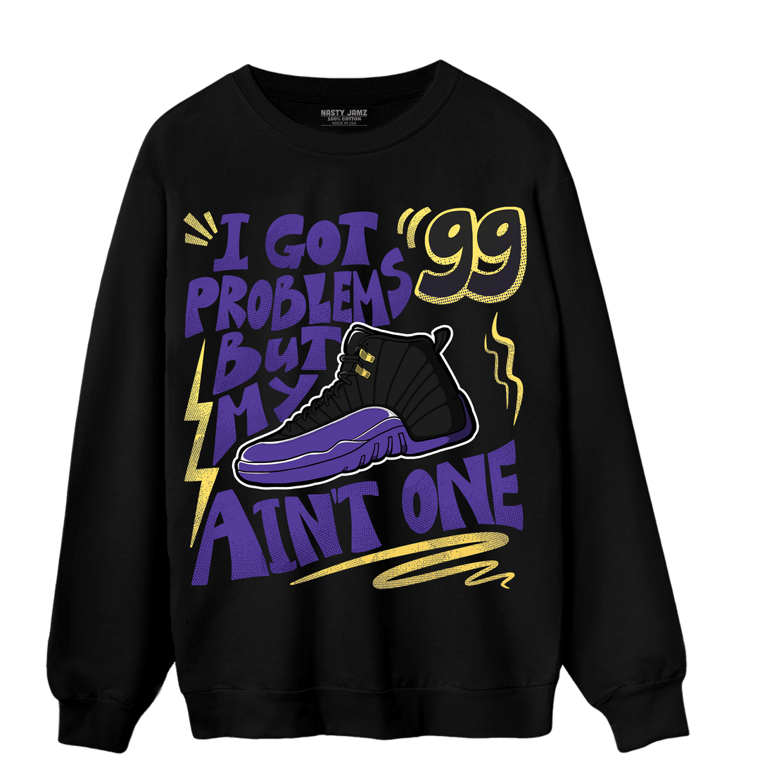 Field Purple 12s Sweatshirt Match Kicks Aint My Problems - NastyJamz