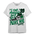 Celtic Lucky Green 1s T Shirt Match Kicks Aint My Problems - NastyJamz