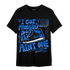 Royal Reimagined 1s T Shirt Match Kicks Aint My Problems - NastyJamz