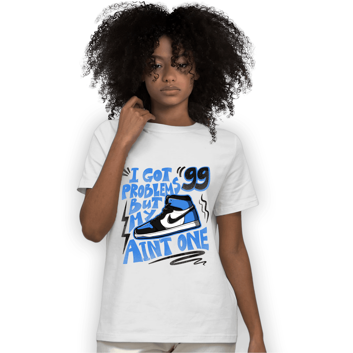 University Blue Toe 1s T Shirt Match Kicks Aint My Problems - NastyJamz