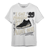 Off Noir 3s T Shirt Match Kicks Aint My Problems - NastyJamz