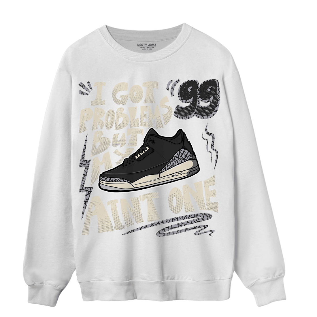 Off Noir 3s Sweatshirt Match Kicks Aint My Problems - NastyJamz