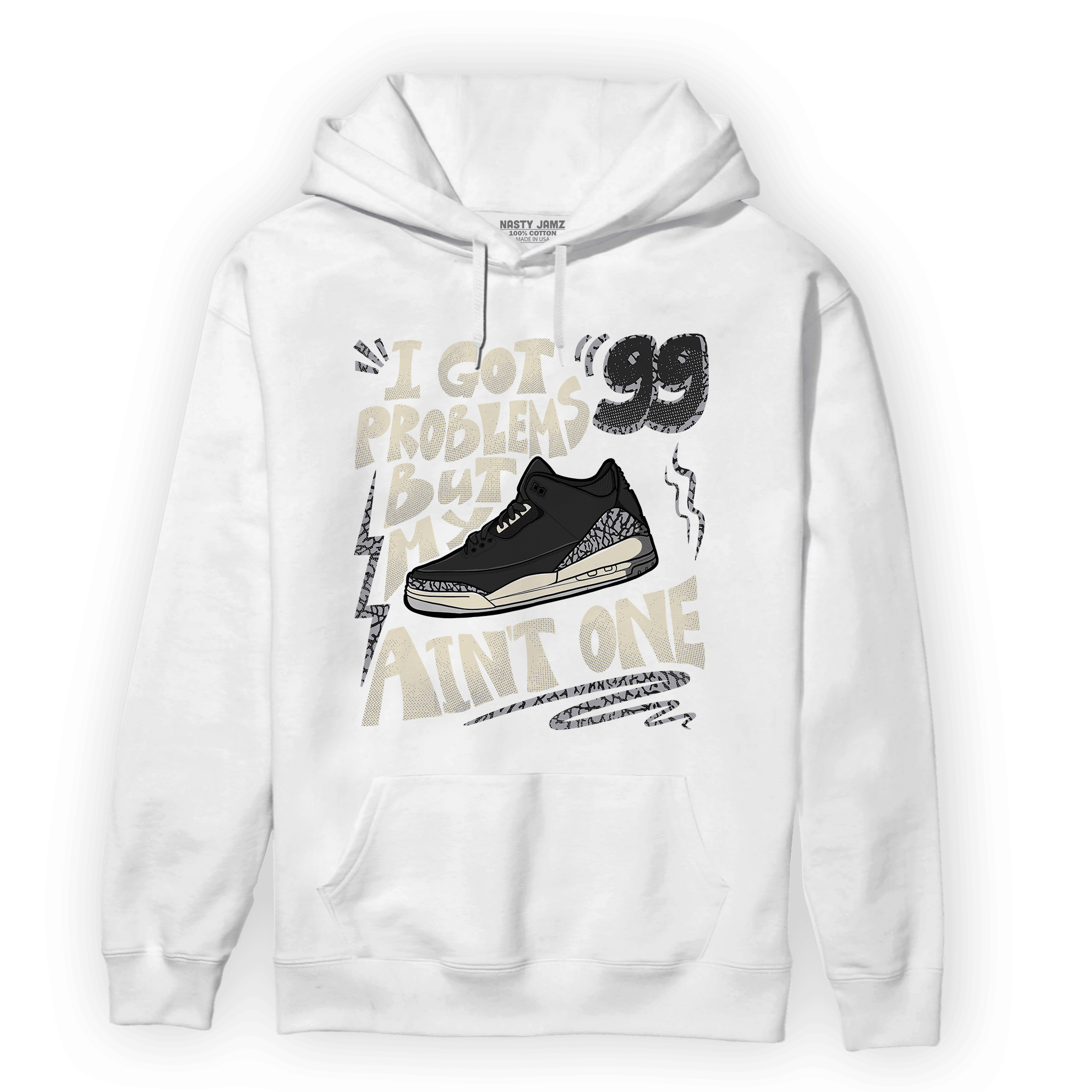 Off Noir 3s Hoodie Match Kicks Aint My Problems - NastyJamz
