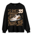 Palomino 3s Sweatshirt Match Kicks Aint My Problems - NastyJamz