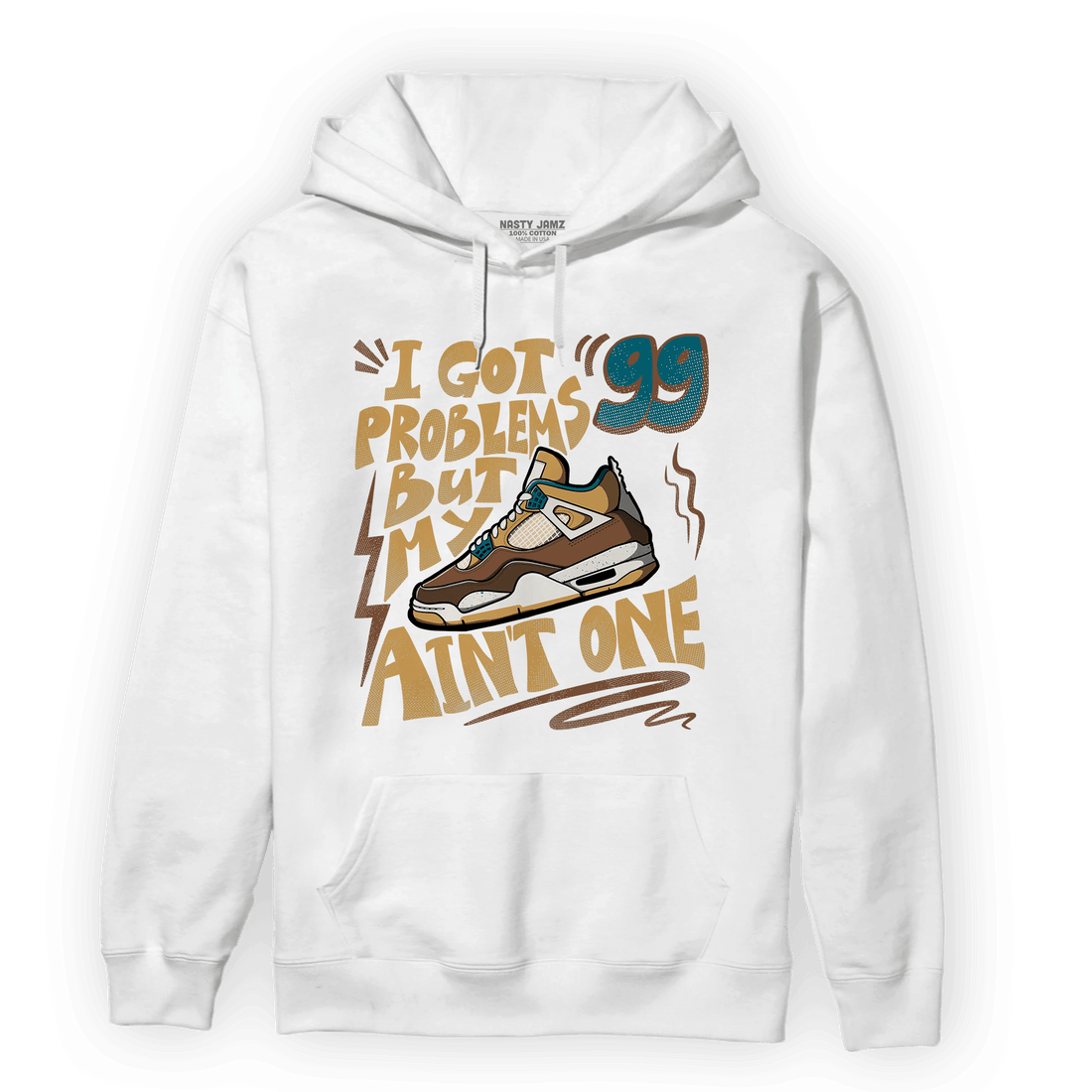 Cacao Wow 4s Hoodie Match Kicks Aint My Problems - NastyJamz