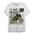 SE Craft Medium Olive 4s T Shirt Match Kicks Aint My Problems - NastyJamz