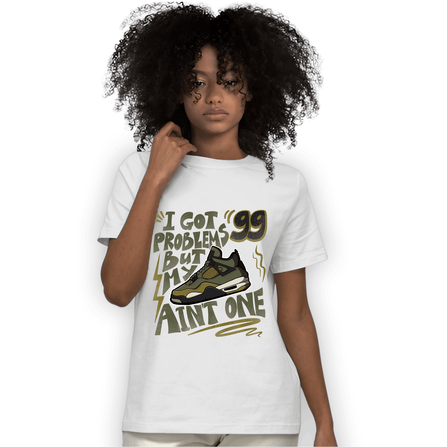 SE Craft Medium Olive 4s T Shirt Match Kicks Aint My Problems - NastyJamz