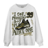 SE Craft Medium Olive 4s Sweatshirt Match Kicks Aint My Problems - NastyJamz