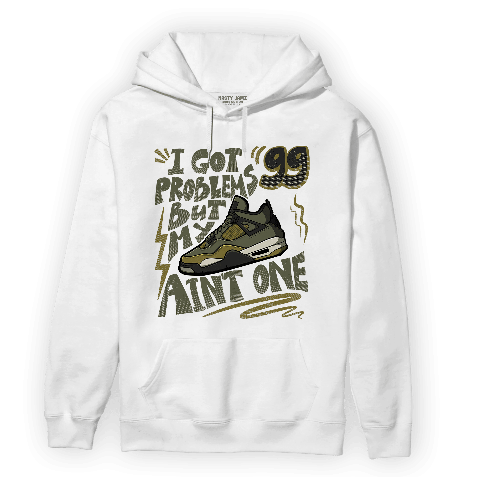 SE Craft Medium Olive 4s Hoodie Match Kicks Aint My Problems - NastyJamz