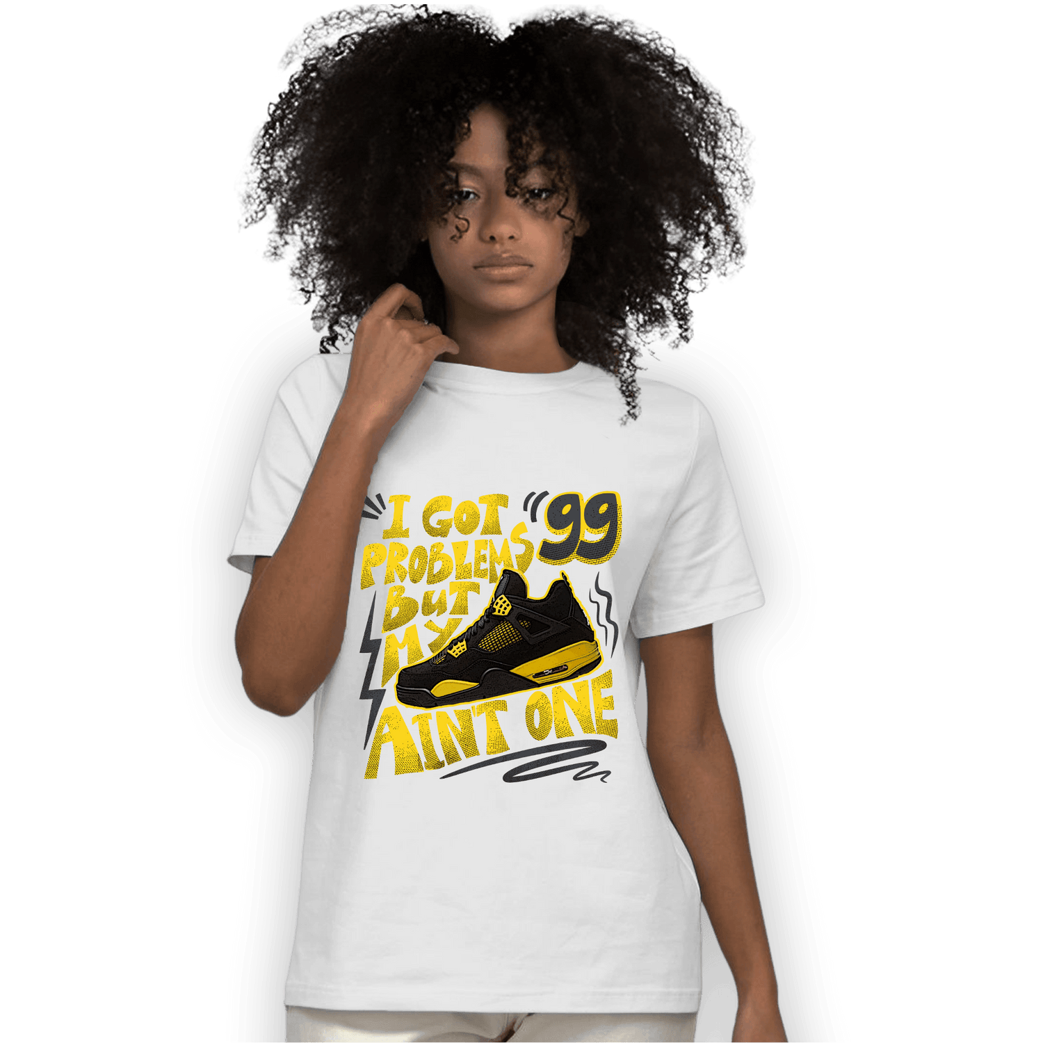 Thunder 4s T Shirt Match Kicks Aint My Problems - NastyJamz