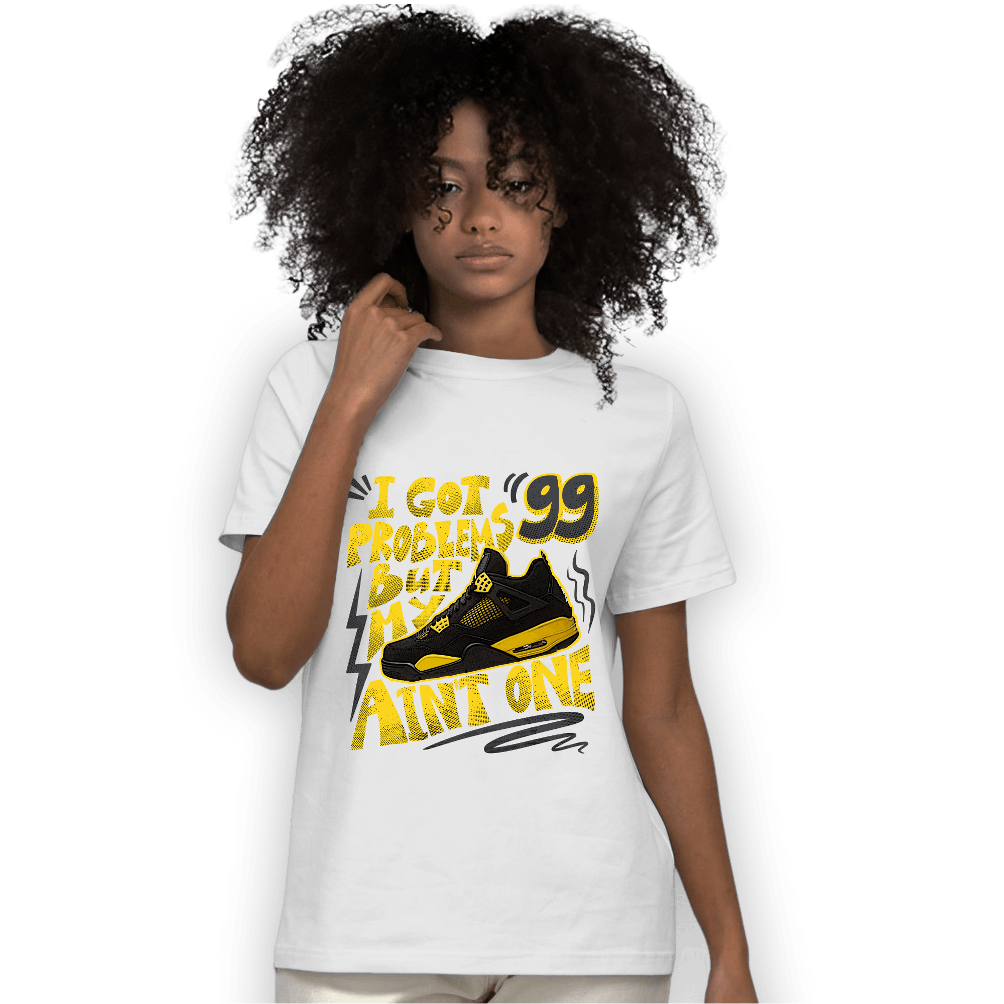 Thunder 4s T Shirt Match Kicks Aint My Problems - NastyJamz