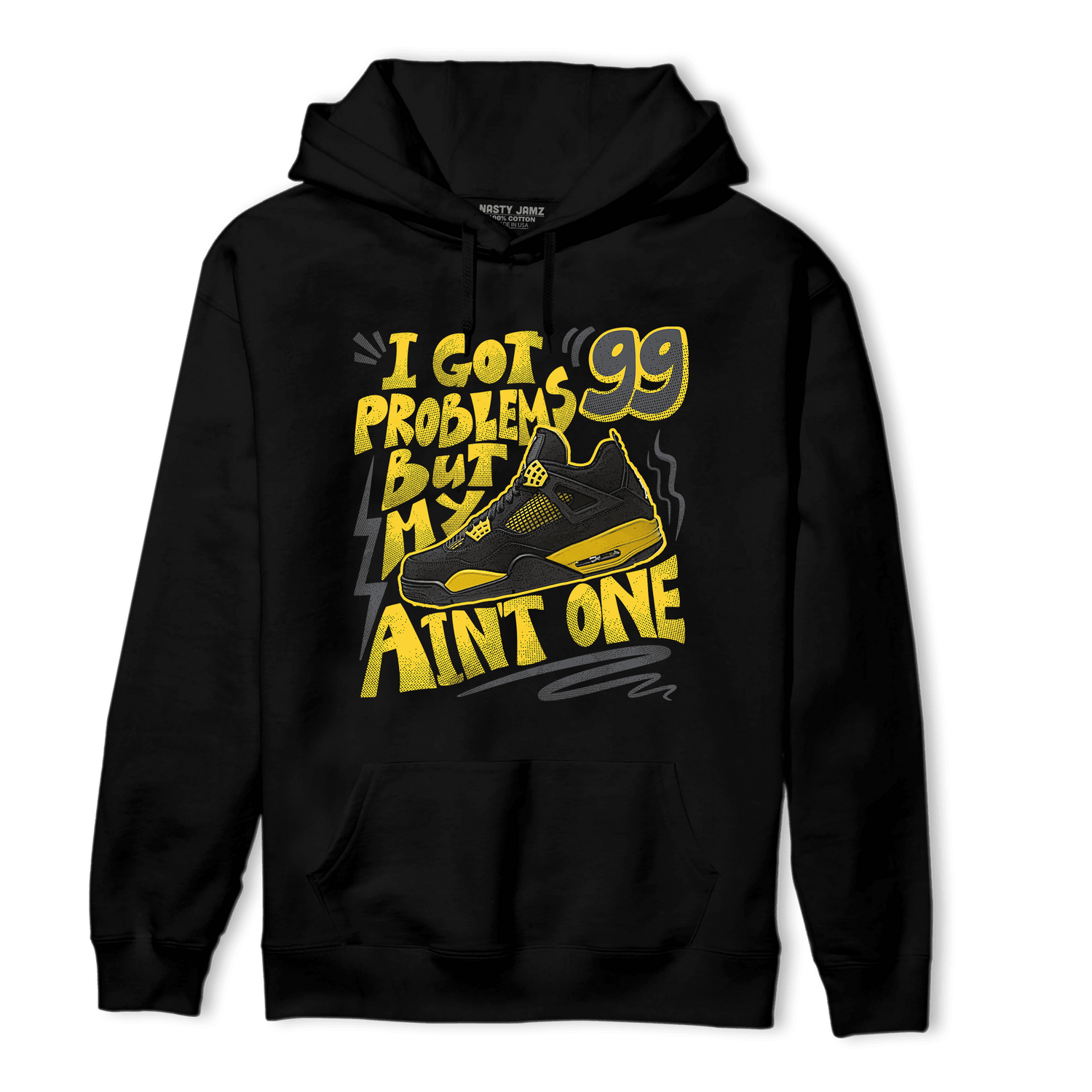 Thunder 4s Hoodie Match Kicks Aint My Problems - NastyJamz