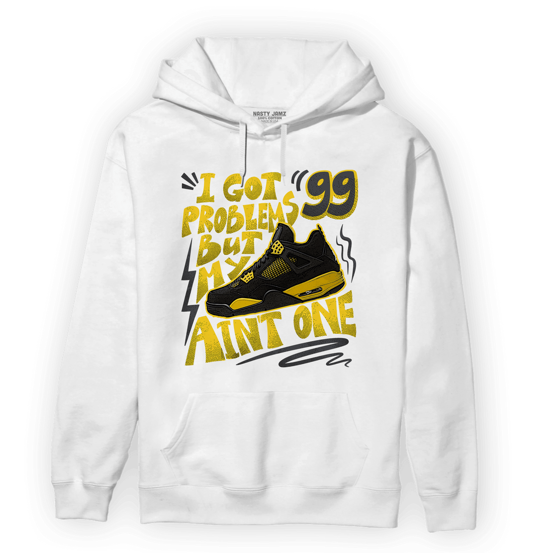 Thunder 4s Hoodie Match Kicks Aint My Problems - NastyJamz
