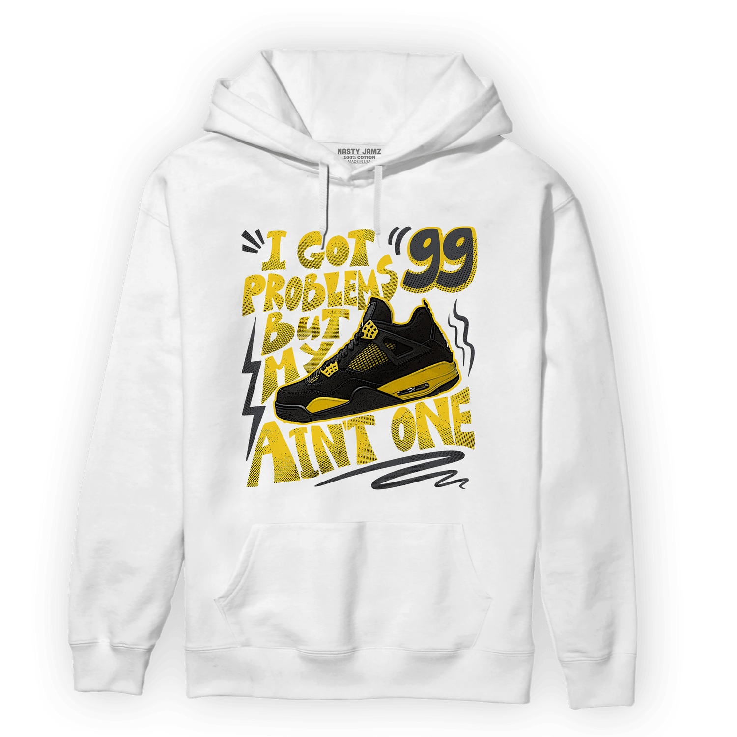 Thunder 4s Hoodie Match Kicks Aint My Problems - NastyJamz