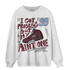 Burgundy 5s Sweatshirt Match Kicks Aint My Problems - NastyJamz