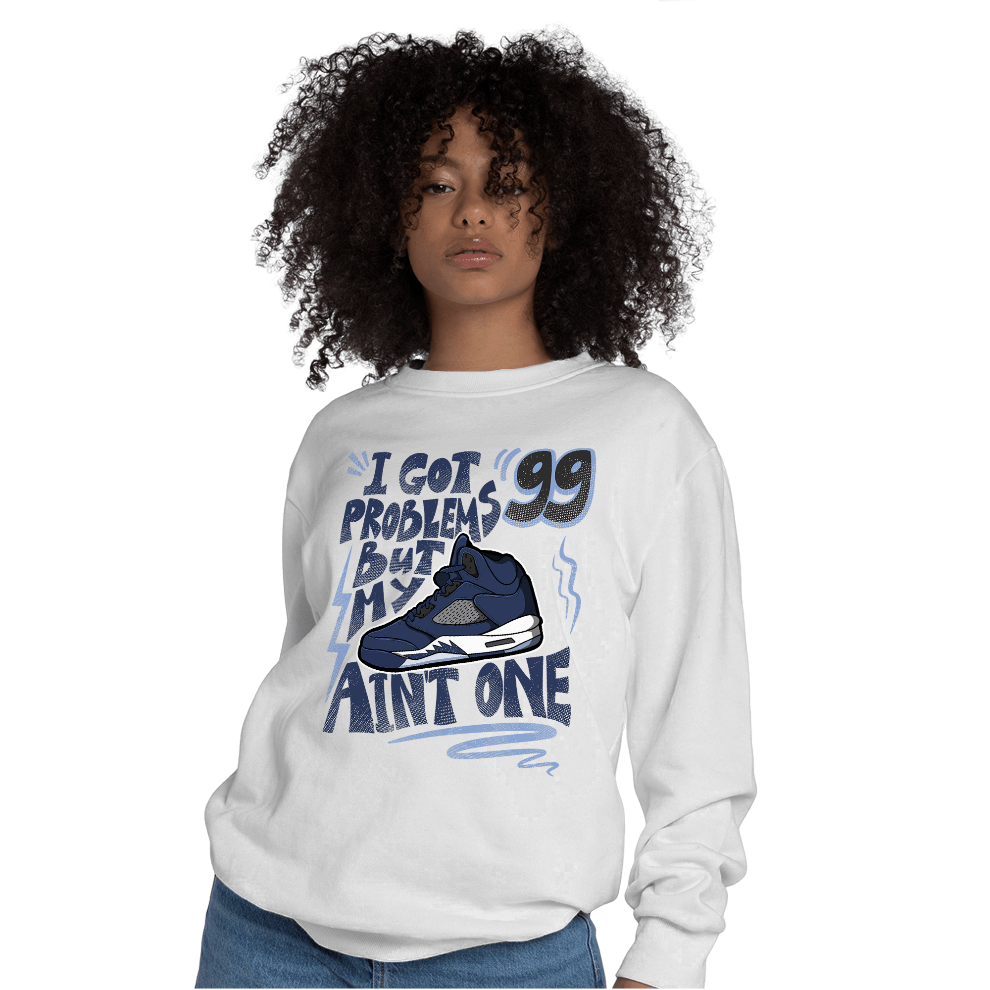 Midnight Navy 5s Sweatshirt Match Kicks Aint My Problems - NastyJamz