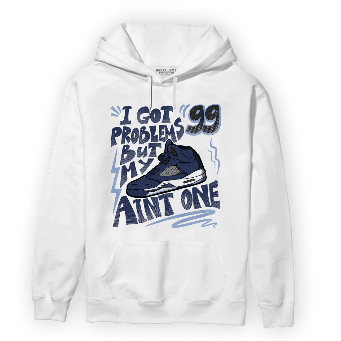 Midnight Navy 5s Hoodie Match Kicks Aint My Problems - NastyJamz