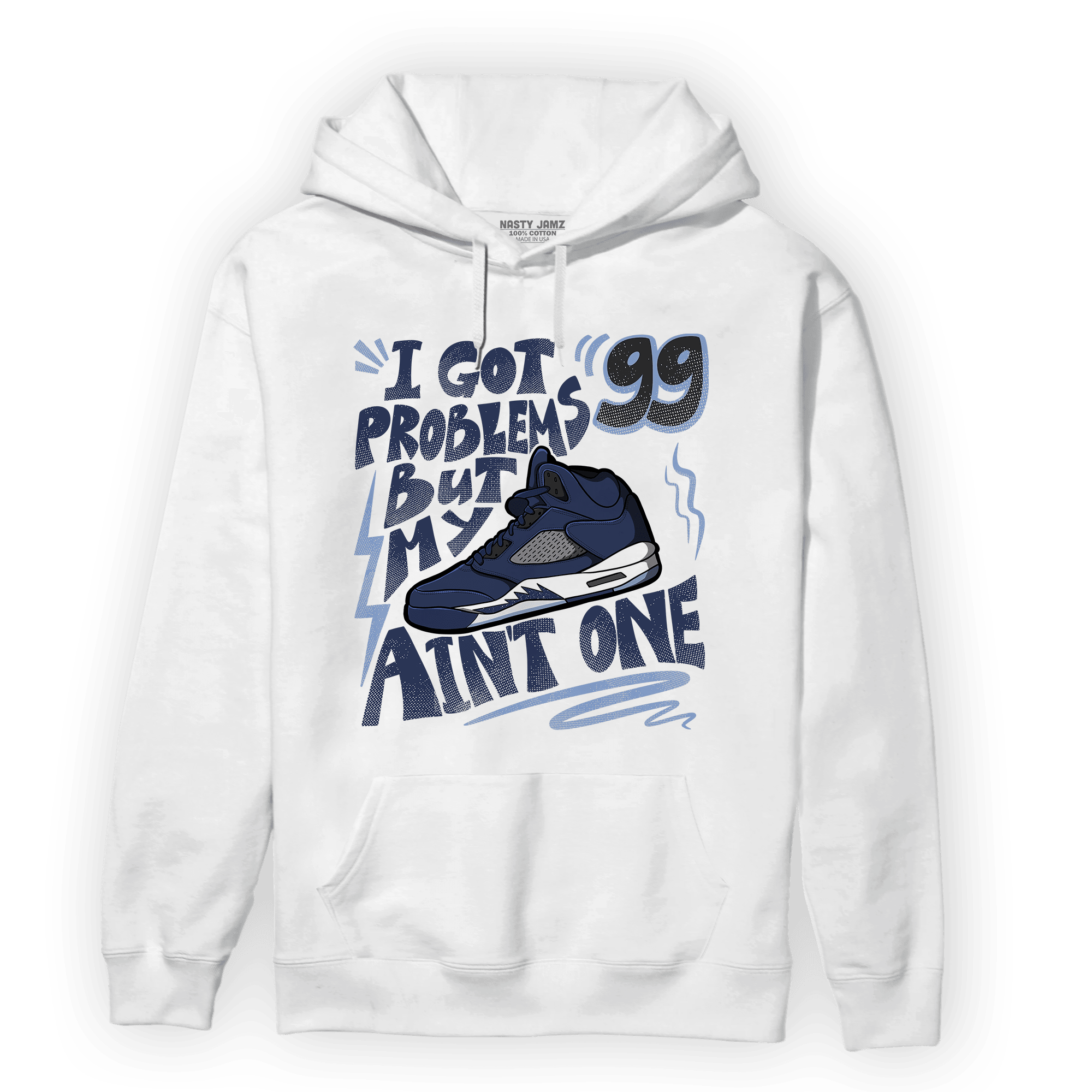 Midnight Navy 5s Hoodie Match Kicks Aint My Problems - NastyJamz