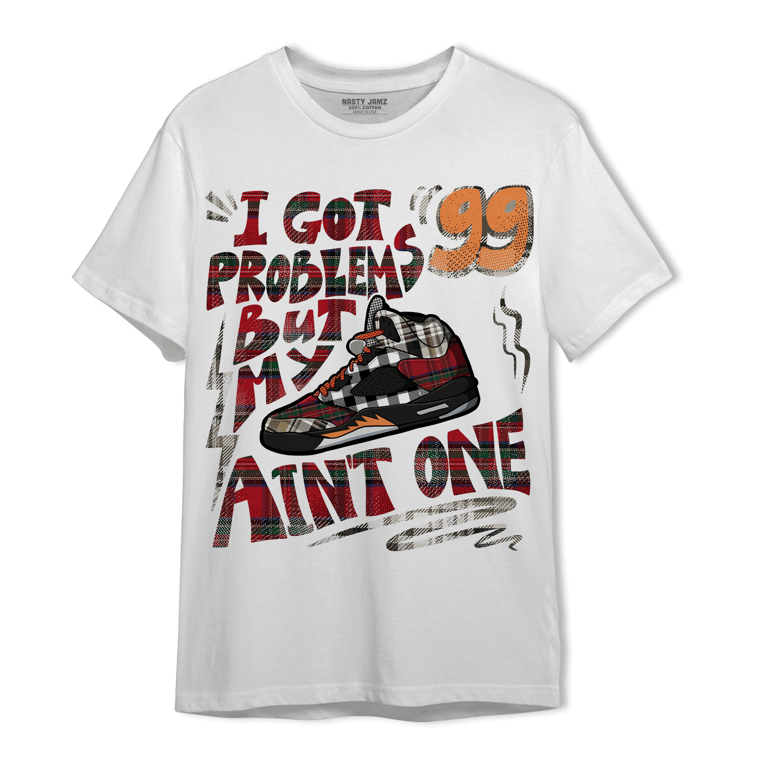 Plaid 5s T Shirt Match Kicks Aint My Problems - NastyJamz