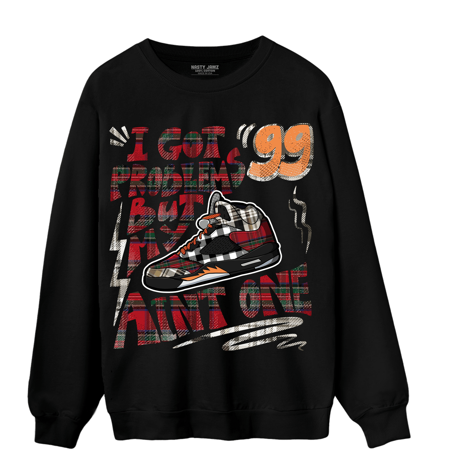 Plaid 5s Sweatshirt Match Kicks Aint My Problems - NastyJamz
