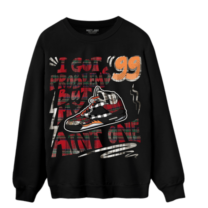 Plaid 5s Sweatshirt Match Kicks Aint My Problems - NastyJamz