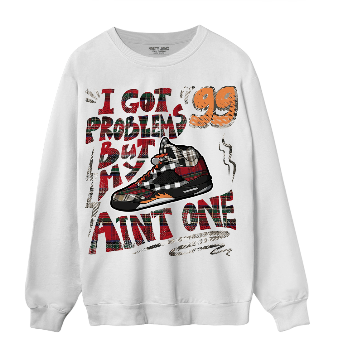 Plaid 5s Sweatshirt Match Kicks Aint My Problems - NastyJamz