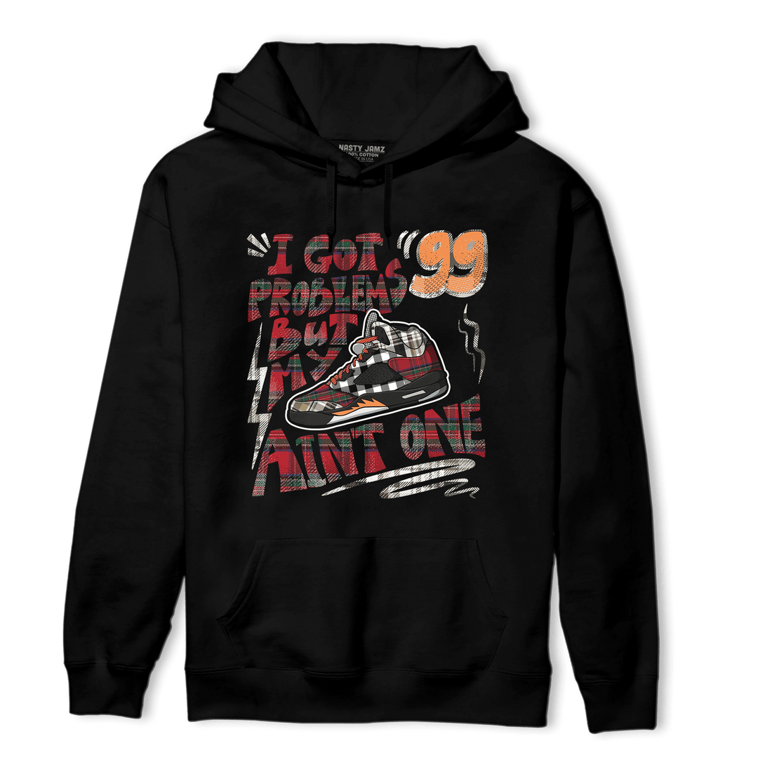 Plaid 5s Hoodie Match Kicks Aint My Problems - NastyJamz