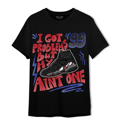 Playoffs 8s T Shirt Match Kicks Aint My Problems - NastyJamz